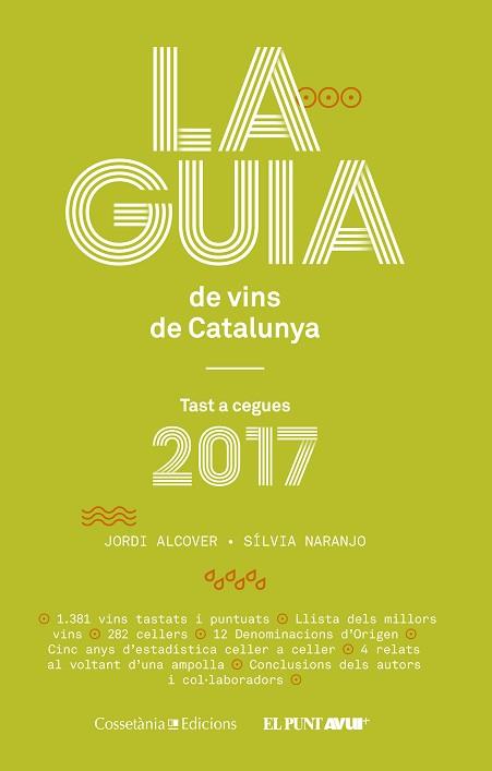 GUIA DE VINS DE CATALUNYA 2017, LA | 9788490345634 | NARANJO ROSALES, SÍLVIA / ALCOVER MESTRES, JORDI | Llibreria Aqualata | Comprar llibres en català i castellà online | Comprar llibres Igualada