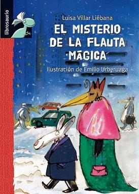 MISTERIO DE LA FLAUTA MAGICA, EL (LIBROSAURIO +8) | 9788479428310 | VILLAR LIEBANA, LUISA / URBERUAGA, EMILIO (IL.) | Llibreria Aqualata | Comprar llibres en català i castellà online | Comprar llibres Igualada