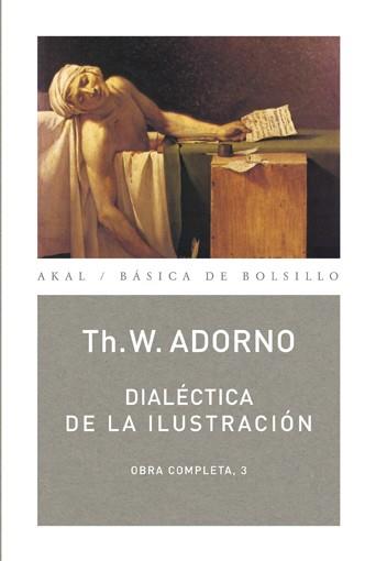 DIALECTICA DE LA ILUSTRACION | 9788446016779 | ADORNO, THEODOR W. | Llibreria Aqualata | Comprar llibres en català i castellà online | Comprar llibres Igualada