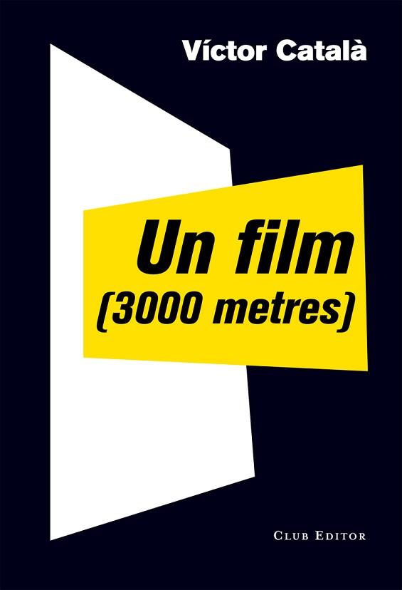 UN FILM (3000 METRES) | 9788473291910 | CATALÀ, VÍCTOR | Llibreria Aqualata | Comprar llibres en català i castellà online | Comprar llibres Igualada