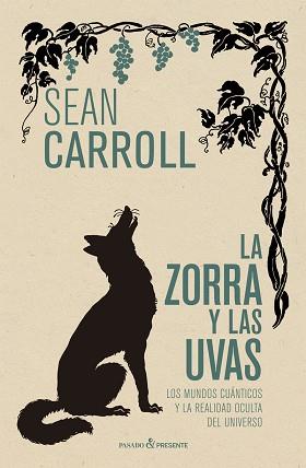 ZORRA Y LAS UVAS, LA | 9788412138313 | CARROLL, SEAN | Llibreria Aqualata | Comprar llibres en català i castellà online | Comprar llibres Igualada
