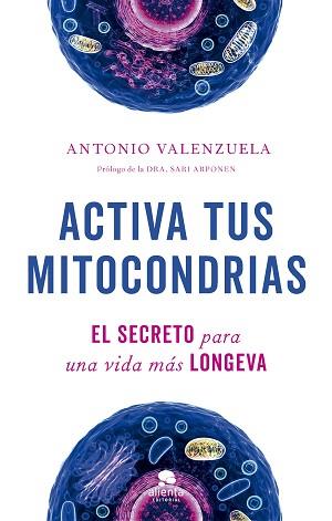 ACTIVA TUS MITOCONDRIAS | 9788413442747 | VALENZUELA, ANTONIO | Llibreria Aqualata | Comprar llibres en català i castellà online | Comprar llibres Igualada