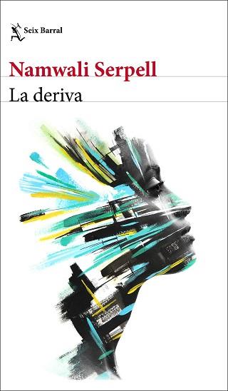 DERIVA, LA | 9788432236938 | SERPELL, NAMWALI | Llibreria Aqualata | Comprar llibres en català i castellà online | Comprar llibres Igualada
