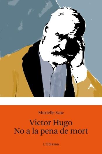 VICTOR HUGO. NO A LA PENA DE MORT (SERIE VERMELLA 24) | 9788499321547 | HUGO, VICTOR | Llibreria Aqualata | Comprar llibres en català i castellà online | Comprar llibres Igualada
