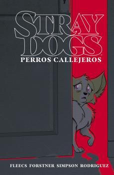 STRAY DOGS (PERROS CALLEJEROS) | 9788467955279 | FLEECS, TONY / FORSTNER, TRISH | Llibreria Aqualata | Comprar llibres en català i castellà online | Comprar llibres Igualada