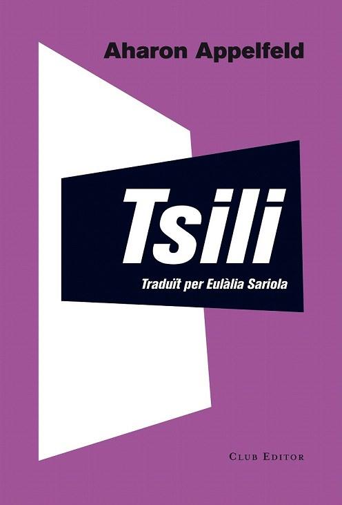 TSILI | 9788473291804 | APPELFELD, AHARON | Llibreria Aqualata | Comprar llibres en català i castellà online | Comprar llibres Igualada