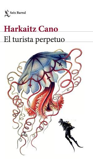 TURISTA PERPETUO, EL | 9788432232732 | CANO, HARKAITZ  | Llibreria Aqualata | Comprar llibres en català i castellà online | Comprar llibres Igualada