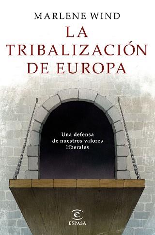 TRIBALIZACIÓN DE EUROPA, LA | 9788467052428 | WIND, MARLENE | Llibreria Aqualata | Comprar llibres en català i castellà online | Comprar llibres Igualada