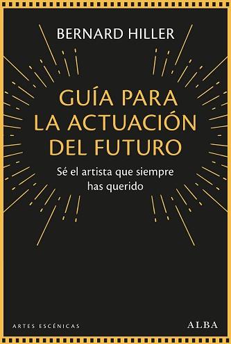 GUÍA PARA LA ACTUACIÓN DEL FUTURO | 9788490659908 | HILLER, BERNARD | Llibreria Aqualata | Comprar llibres en català i castellà online | Comprar llibres Igualada