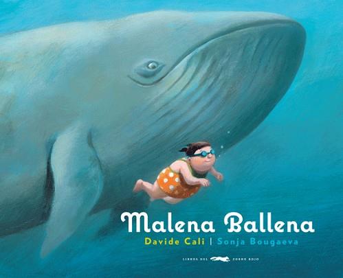 MALENA BALLENA (ALBUM IL·LUSTRAT) | 9788492412594 | CALI, DAVIDE / BOUGAEVA, SONJA | Llibreria Aqualata | Comprar llibres en català i castellà online | Comprar llibres Igualada