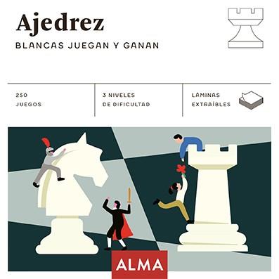 AJEDREZ. BLANCAS JUEGAN Y GANAN | 9788418008740 | VARIOS AUTORES | Llibreria Aqualata | Comprar llibres en català i castellà online | Comprar llibres Igualada