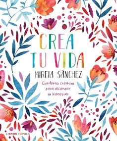 CREA TU VIDA | 9788448026950 | SÁNCHEZ, MIREIA | Llibreria Aqualata | Comprar llibres en català i castellà online | Comprar llibres Igualada