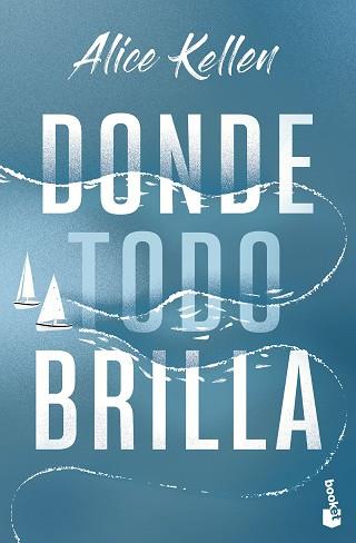 DONDE TODO BRILLA | 9788408283850 | KELLEN, ALICE | Llibreria Aqualata | Comprar llibres en català i castellà online | Comprar llibres Igualada