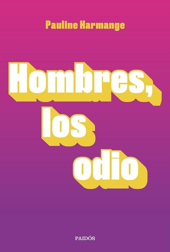 HOMBRES, LOS ODIO | 9788449337772 | HARMANGE, PAULINE | Llibreria Aqualata | Comprar llibres en català i castellà online | Comprar llibres Igualada