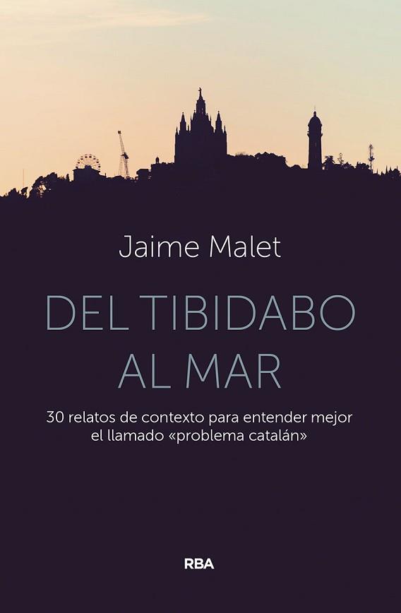 DEL TIBIDABO AL MAR | 9788491875918 | MALET, JAIME | Llibreria Aqualata | Comprar llibres en català i castellà online | Comprar llibres Igualada