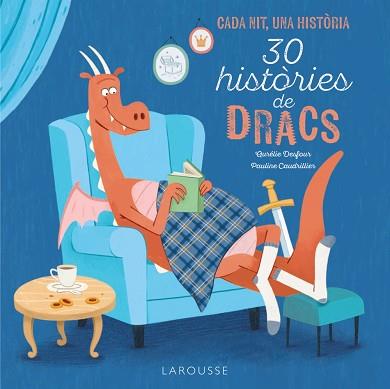 30 HISTÒRIES DE DRACS | 9788419739889 | ÉDITIONS LAROUSSE | Llibreria Aqualata | Comprar llibres en català i castellà online | Comprar llibres Igualada