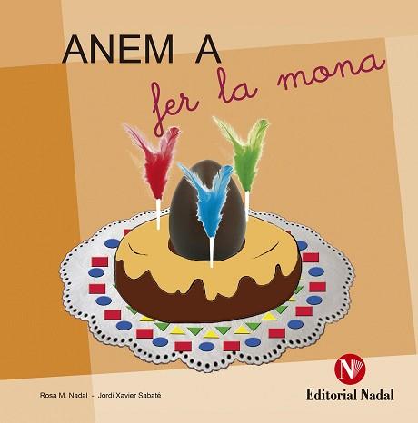 ANEM A FER LA MONA | 9788478876136 | NADAL, ROSA M. / SABATÉ, JORDI XAVIER | Llibreria Aqualata | Comprar llibres en català i castellà online | Comprar llibres Igualada