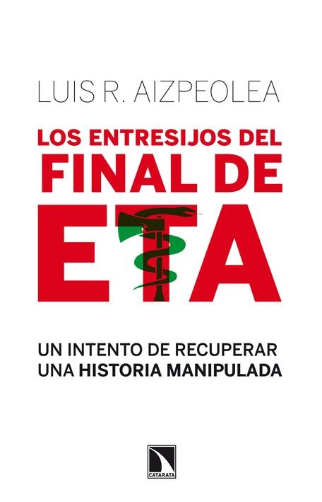 ENTRESIJOS DEL FINAL DE ETA,LOS | 9788483198636 | AIZPEOLEA, LUIS R | Llibreria Aqualata | Comprar llibres en català i castellà online | Comprar llibres Igualada