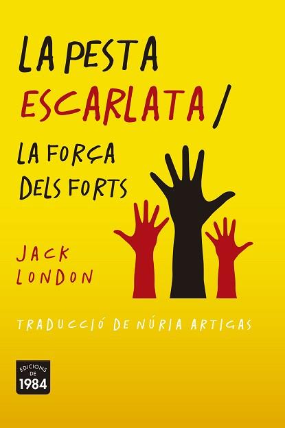 PESTA ESCARLATA / LA FORÇA DELS FORTS, LA | 9788416987788 | LONDON, JACK | Llibreria Aqualata | Comprar llibres en català i castellà online | Comprar llibres Igualada