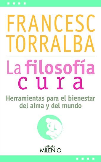 FILOSOFÍA CURA, LA | 9788497437257 | TORRALBA ROSELLÓ, FRANCESC | Llibreria Aqualata | Comprar llibres en català i castellà online | Comprar llibres Igualada