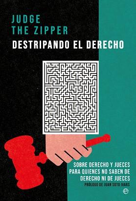 DESTRIPANDO EL DERECHO | 9788413845579 | THE ZIPPER, JUDGE | Llibreria Aqualata | Comprar llibres en català i castellà online | Comprar llibres Igualada