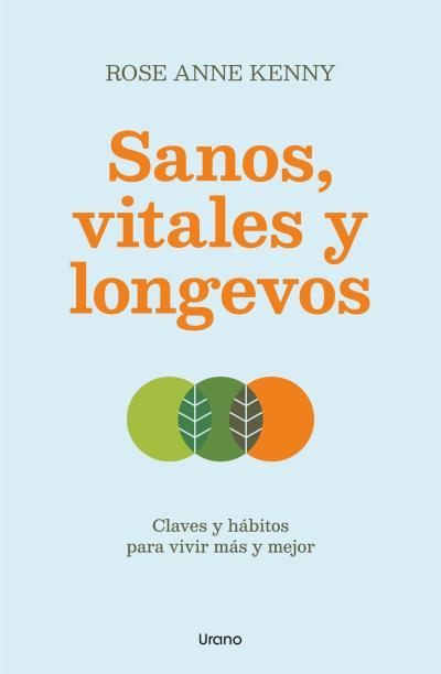 SANOS, VITALES Y LONGEVOS | 9788418714443 | KENNY, ROSE ANN | Llibreria Aqualata | Comprar llibres en català i castellà online | Comprar llibres Igualada