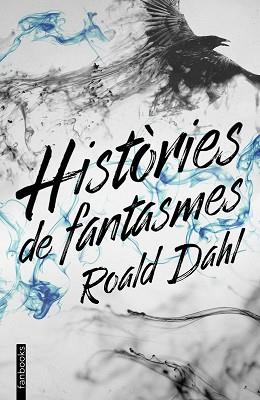 HISTÒRIES DE FANTASMES | 9788417515416 | DAHL, ROALD | Llibreria Aqualata | Comprar llibres en català i castellà online | Comprar llibres Igualada