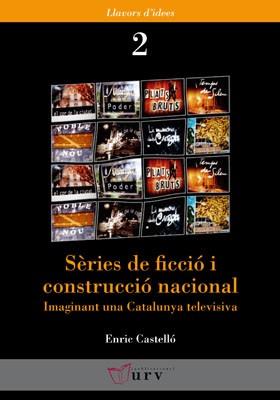 SERIES DE FICCIO I CONSTRUCCIO NACIONAL | 9788484240921 | CASTELLO, ENRIC | Llibreria Aqualata | Comprar llibres en català i castellà online | Comprar llibres Igualada