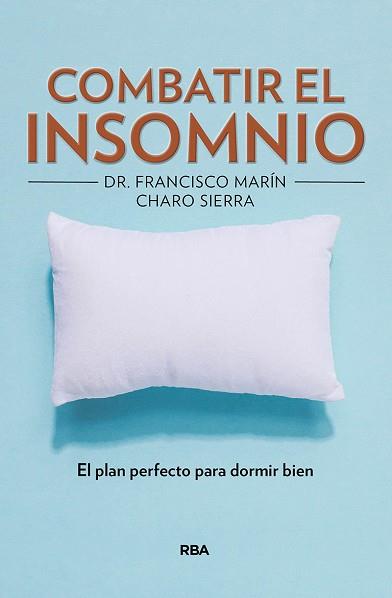 COMBATIR EL INSOMNIO | 9788491872481 | MARÍN, FRANCISCO / SIERRA VAZQUEZ, ROSARIO | Llibreria Aqualata | Comprar llibres en català i castellà online | Comprar llibres Igualada