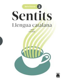 SENTITS. LLENGUA CATALANA 2 BATXILLERAT | 9788430754120 | MACIÀ GUILÀ, JAUME/MUÑOZ MORATA, ANNA MARIA | Llibreria Aqualata | Comprar llibres en català i castellà online | Comprar llibres Igualada