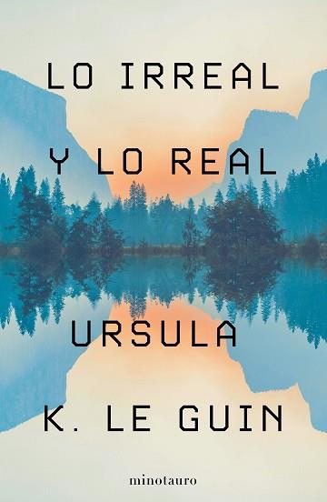 LO IRREAL Y LO REAL | 9788445009987 | LE GUIN, URSULA K. | Llibreria Aqualata | Comprar llibres en català i castellà online | Comprar llibres Igualada