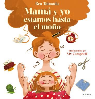 MAMÁ Y YO ESTAMOS HASTA EL MOÑO! | 9788418688492 | TABOADA, BEA | Llibreria Aqualata | Comprar llibres en català i castellà online | Comprar llibres Igualada