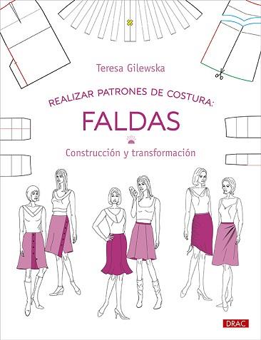 REALIZAR PATRONES DE COSTURA. FALDAS | 9788498746860 | GILEWSKA, TERESA | Llibreria Aqualata | Comprar llibres en català i castellà online | Comprar llibres Igualada