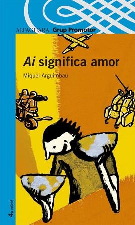 AI SIGNIFICA AMOR (PROX PARADA 12 ANYS) | 9788484357353 | ARGUIMBAU, MIQUEL | Llibreria Aqualata | Comprar llibres en català i castellà online | Comprar llibres Igualada
