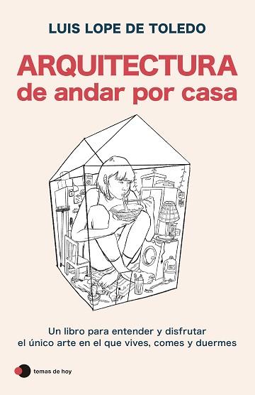 ARQUITECTURA DE ANDAR POR CASA | 9788499989396 | LOPE DE TOLEDO, LUIS | Llibreria Aqualata | Comprar llibres en català i castellà online | Comprar llibres Igualada