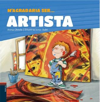 M'AGRADARIA SER ARTISTA | 9788447935338 | OBIOLS, ANNA / SUBI | Llibreria Aqualata | Comprar llibres en català i castellà online | Comprar llibres Igualada