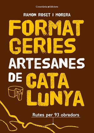 FORMATGERIES ARTESANES DE CATALUNYA | 9788490348765 | ROSET I MORERA , RAMON | Llibreria Aqualata | Comprar llibres en català i castellà online | Comprar llibres Igualada