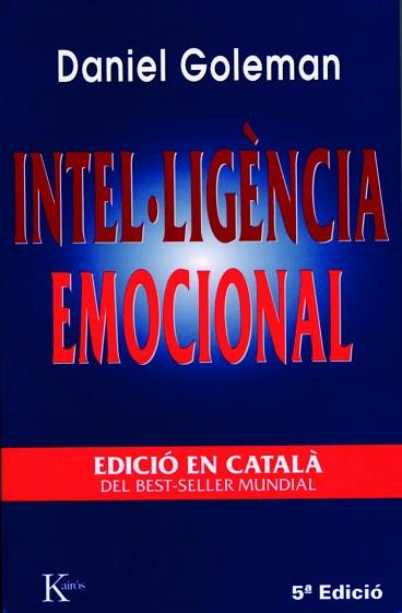 INTEL·LIGENCIA EMOCIONAL | 9788472454637 | GOLEMAN, DANIEL | Llibreria Aqualata | Comprar libros en catalán y castellano online | Comprar libros Igualada
