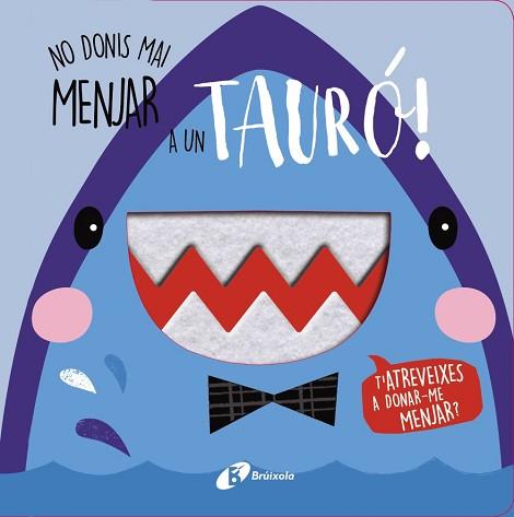 NO DONIS MAI MENJAR A UN TAURÓ! | 9788499063386 | AA.VV. | Llibreria Aqualata | Comprar llibres en català i castellà online | Comprar llibres Igualada
