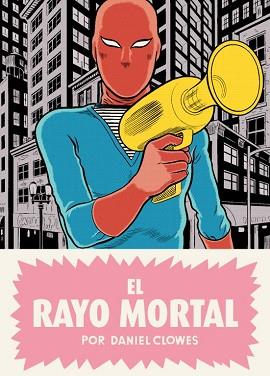 RAYO MORTAL, EL | 9788439726388 | CLOWES, DANIEL | Llibreria Aqualata | Comprar llibres en català i castellà online | Comprar llibres Igualada