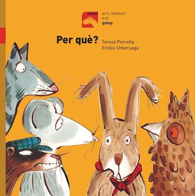 PER QUÈ?  | 9788491012337 | PORCELLA, TERESA / URBERUAGA | Llibreria Aqualata | Comprar llibres en català i castellà online | Comprar llibres Igualada