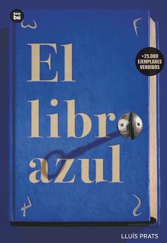 LIBRO AZUL, EL | 9788483430354 | PRATS MARTINEZ, LLUIS (1966- ) | Llibreria Aqualata | Comprar llibres en català i castellà online | Comprar llibres Igualada