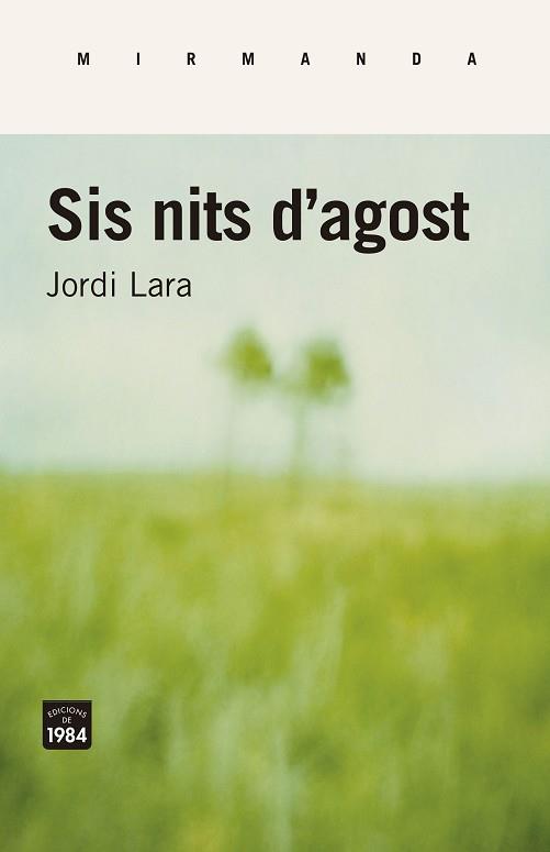 SIS NITS D'AGOST | 9788416987443 | LARA, JORDI | Llibreria Aqualata | Comprar llibres en català i castellà online | Comprar llibres Igualada