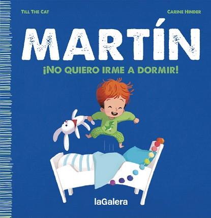 MARTÍN. ¡NO QUIERO IRME A DORMIR! | 9788424671365 | TILL THE CAT | Llibreria Aqualata | Comprar llibres en català i castellà online | Comprar llibres Igualada