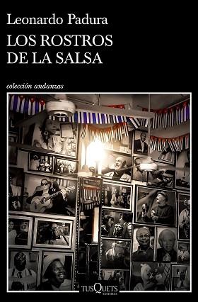 ROSTROS DE LA SALSA, LOS | 9788411070157 | PADURA, LEONARDO | Llibreria Aqualata | Comprar llibres en català i castellà online | Comprar llibres Igualada