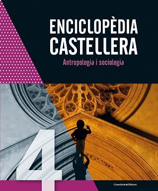 ENCICLOPÈDIA CASTELLERA 4. ANTROPOLOGIA I SOCIOLOGIA | 9788490348505 | DIVERSOS DIVERSOS, AUTORS | Llibreria Aqualata | Comprar llibres en català i castellà online | Comprar llibres Igualada