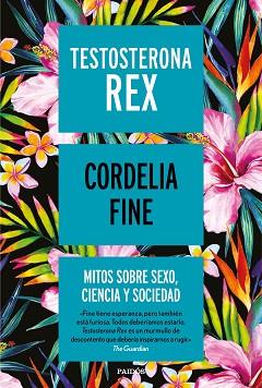 TESTOSTERONA REX | 9788449334993 | FINE, CORDELIA | Llibreria Aqualata | Comprar llibres en català i castellà online | Comprar llibres Igualada