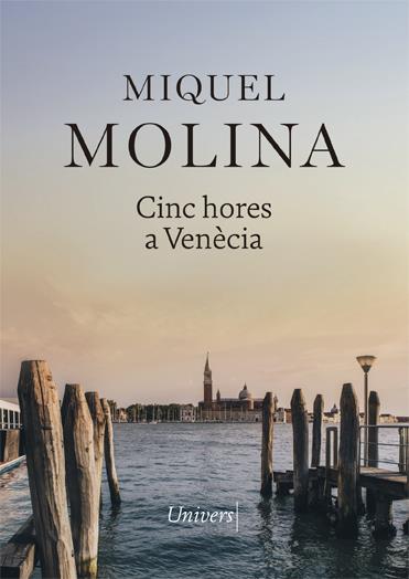 CINC HORES A VENÈCIA | 9788417868413 | MOLINA, MIQUEL | Llibreria Aqualata | Comprar llibres en català i castellà online | Comprar llibres Igualada