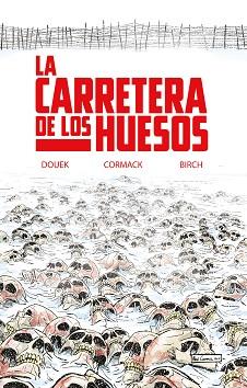 CARRETERA DE LOS HUESOS, LA | 9788418359774 | DOUEK, RICH | Llibreria Aqualata | Comprar llibres en català i castellà online | Comprar llibres Igualada