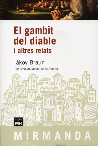 GAMBIT DEL DIABLE I ALTRES RELATS (MIRMANDA73) | 9788492440436 | BRAUN,M IAKOV | Llibreria Aqualata | Comprar llibres en català i castellà online | Comprar llibres Igualada